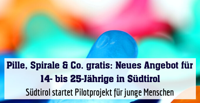 Südtirol startet Pilotprojekt für junge Menschen