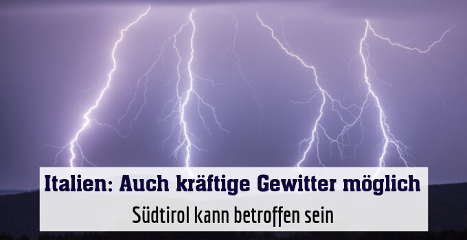 Südtirol kann betroffen sein
