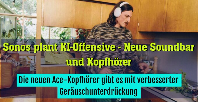 Die neuen Ace-Kopfhörer gibt es mit verbesserter Geräuschunterdrückung
