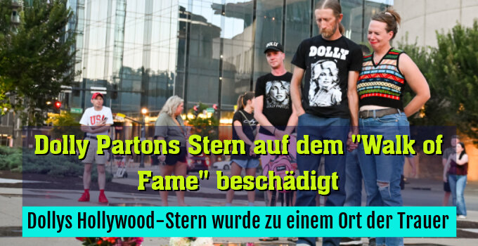 Dollys Hollywood-Stern wurde zu einem Ort der Trauer