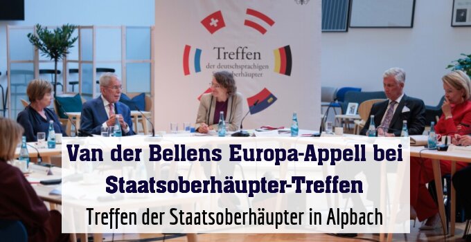 Treffen der Staatsoberhäupter in Alpbach