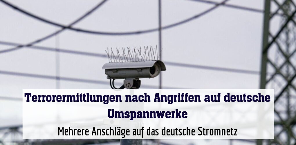 Mehrere Anschläge auf das deutsche Stromnetz