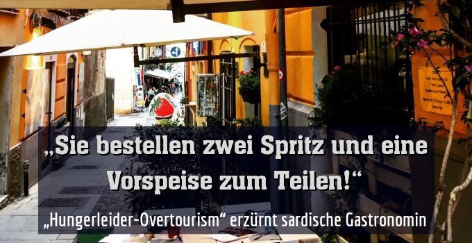 „Hungerleider-Overtourism“ erzürnt sardische Gastronomin