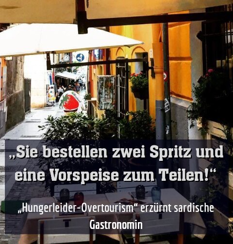 „Hungerleider-Overtourism“ erzürnt sardische Gastronomin