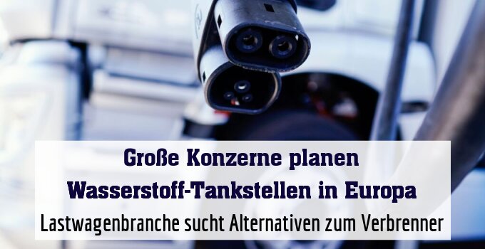 Lastwagenbranche sucht Alternativen zum Verbrenner