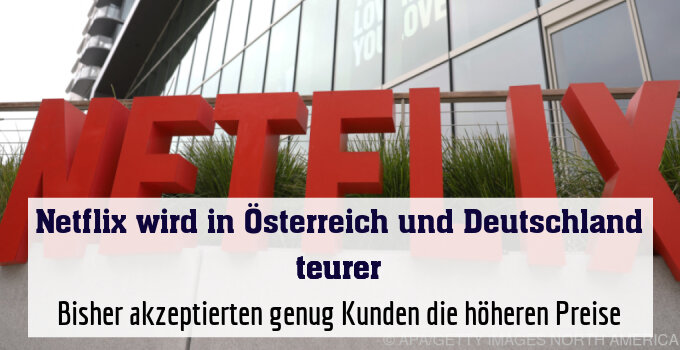 Bisher akzeptierten genug Kunden die höheren Preise