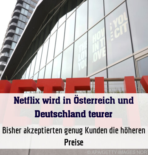 Bisher akzeptierten genug Kunden die höheren Preise