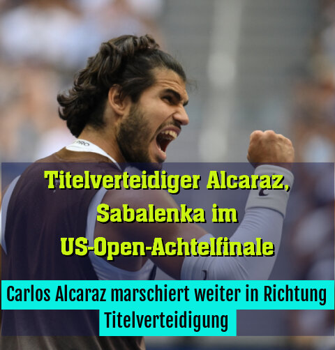 Carlos Alcaraz marschiert weiter in Richtung Titelverteidigung