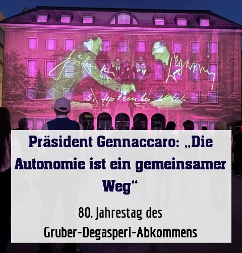 80. Jahrestag des Gruber-Degasperi-Abkommens