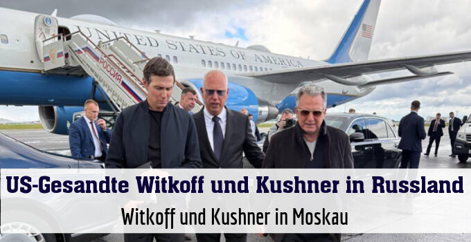 Witkoff und Kushner in Moskau