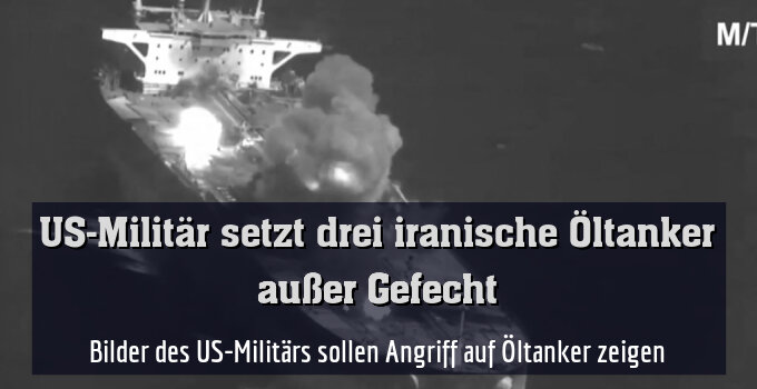 Bilder des US-Militärs sollen Angriff auf Öltanker zeigen