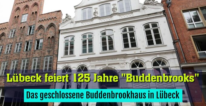 Das geschlossene Buddenbrookhaus in Lübeck