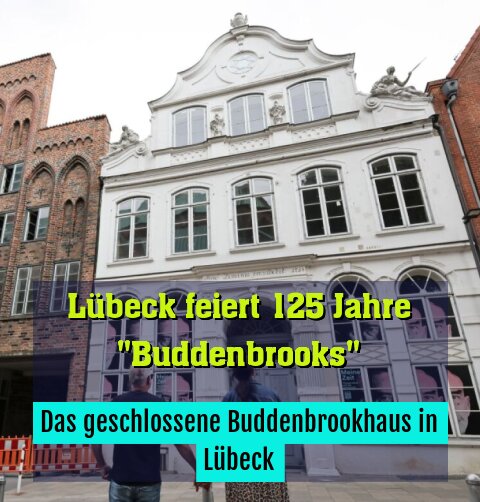 Das geschlossene Buddenbrookhaus in Lübeck