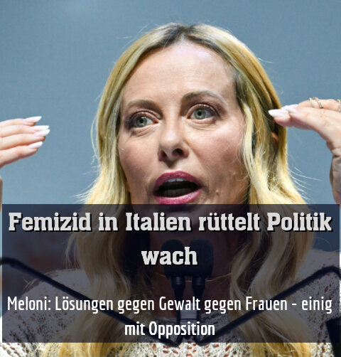 Meloni: Lösungen gegen Gewalt gegen Frauen - einig mit Opposition