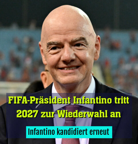 Infantino kandidiert erneut