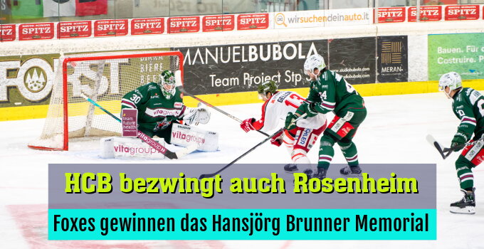 Foxes gewinnen das Hansjörg Brunner Memorial