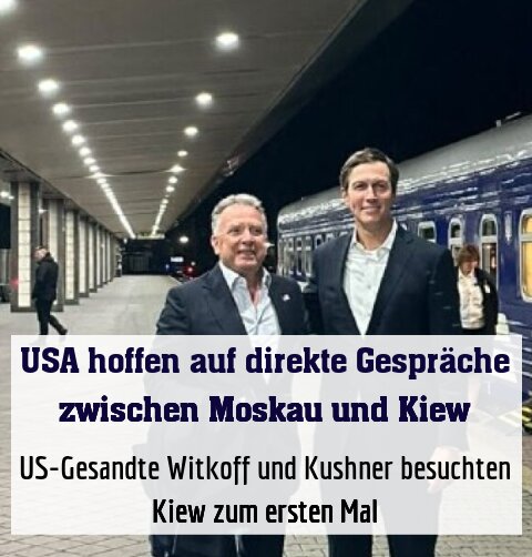 US-Gesandte Witkoff und Kushner besuchten Kiew zum ersten Mal