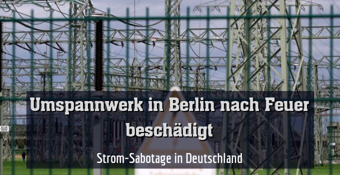Strom-Sabotage in Deutschland