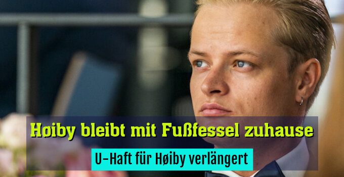 U-Haft für Høiby verlängert