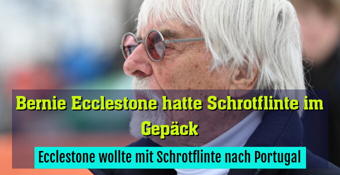 Ecclestone wollte mit Schrotflinte nach Portugal