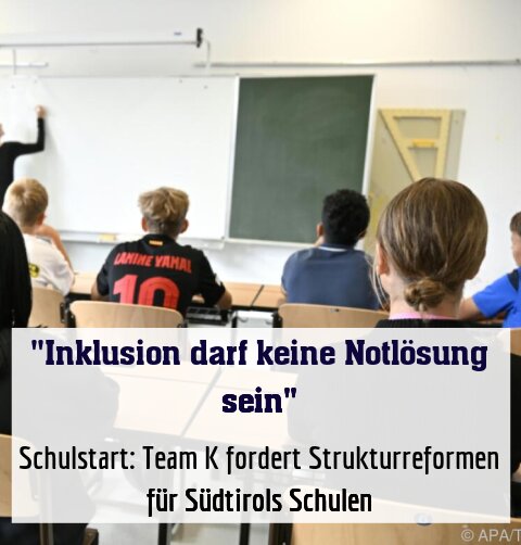 Schulstart: Team K fordert Strukturreformen für Südtirols Schulen
