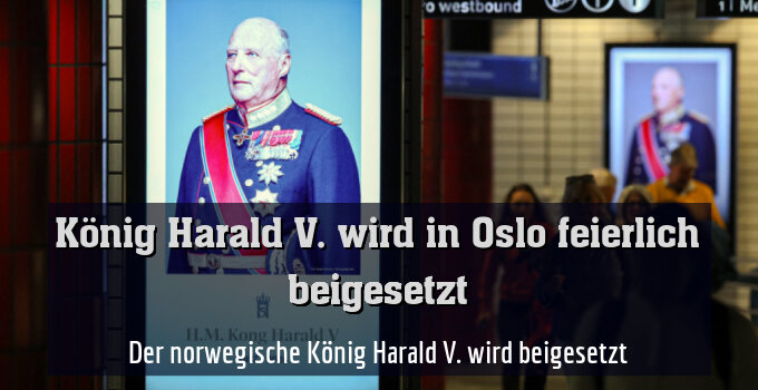 Der norwegische König Harald V. wird beigesetzt