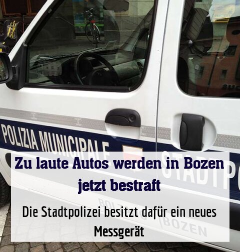 Die Stadtpolizei besitzt dafür ein neues Messgerät