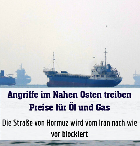 Die Straße von Hormuz wird vom Iran nach wie vor blockiert