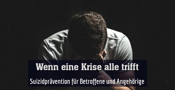 Suizidprävention für Betroffene und Angehörige
