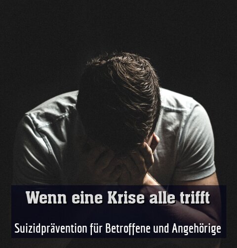 Suizidprävention für Betroffene und Angehörige