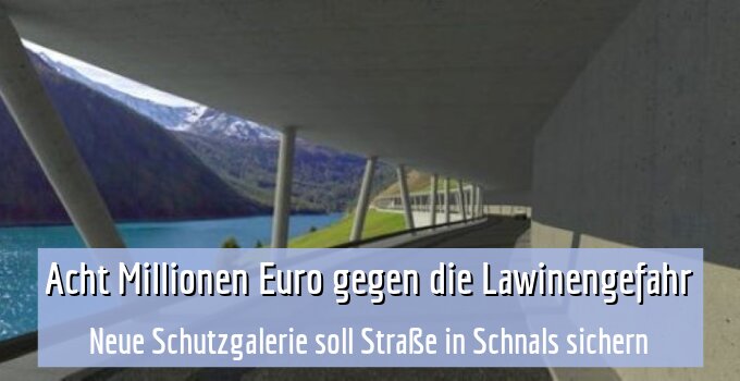 Neue Schutzgalerie soll Straße in Schnals sichern
