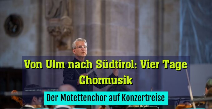 Der Motettenchor auf Konzertreise