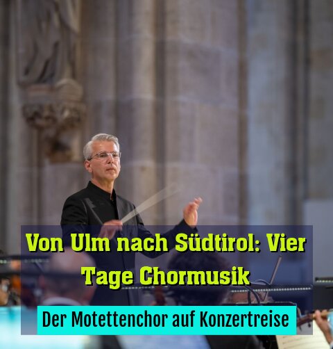 Der Motettenchor auf Konzertreise