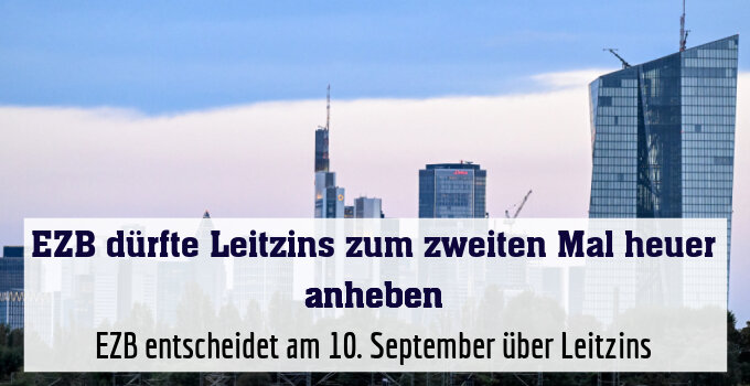 EZB entscheidet am 10. September über Leitzins