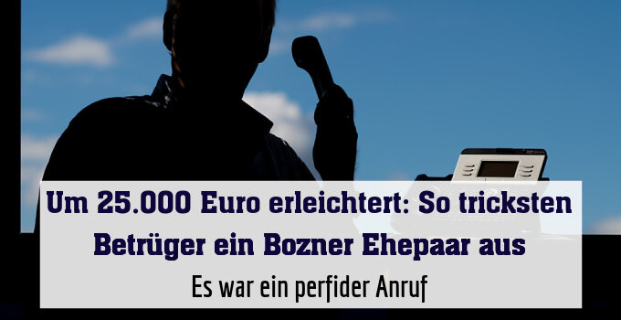 Es war ein perfider Anruf