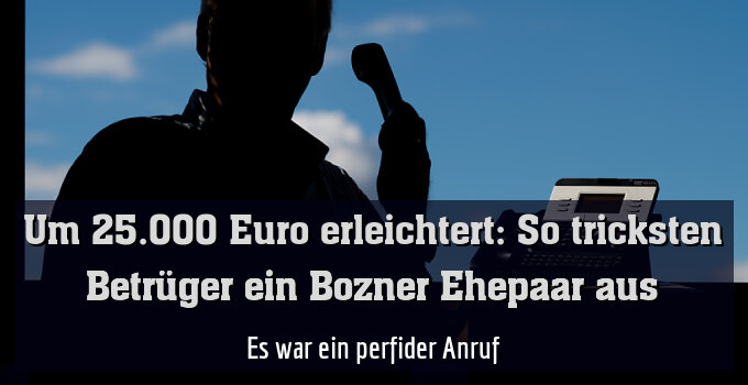 Es war ein perfider Anruf