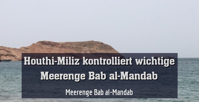 Meerenge Bab al-Mandab