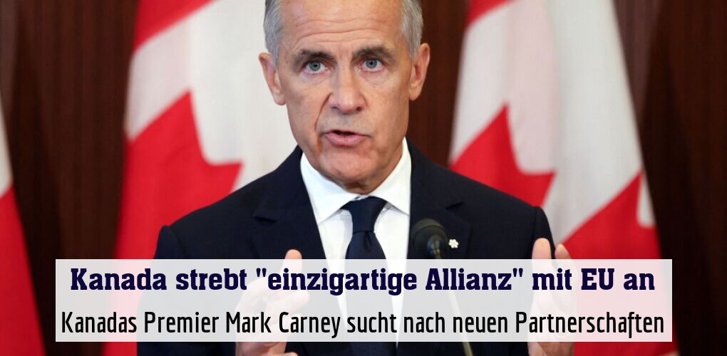 Kanadas Premier Mark Carney sucht nach neuen Partnerschaften