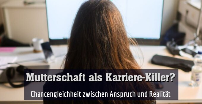 Chancengleichheit zwischen Anspruch und Realität