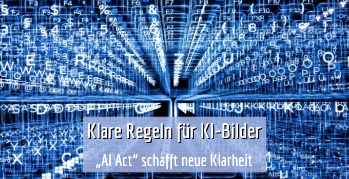 „AI Act“ schafft neue Klarheit