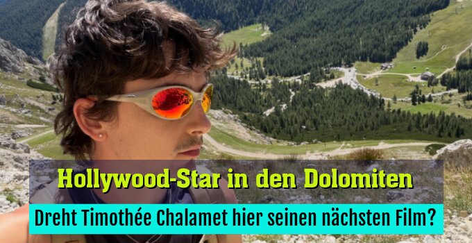 Dreht Timothée Chalamet hier seinen nächsten Film?