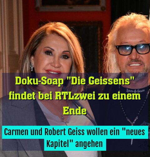 Carmen und Robert Geiss wollen ein "neues Kapitel" angehen