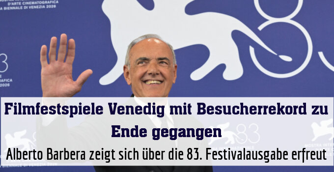Alberto Barbera zeigt sich über die 83. Festivalausgabe erfreut