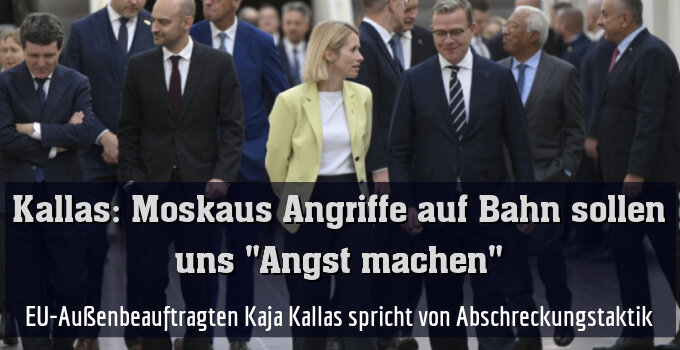 EU-Außenbeauftragten Kaja Kallas spricht von Abschreckungstaktik