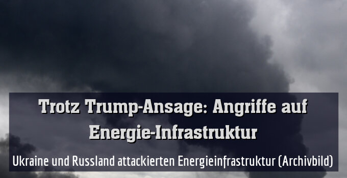 Ukraine und Russland attackierten Energieinfrastruktur (Archivbild)