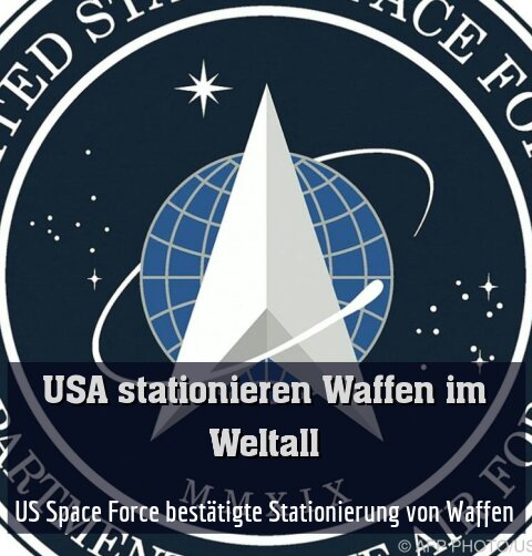 US Space Force bestätigte Stationierung von Waffen