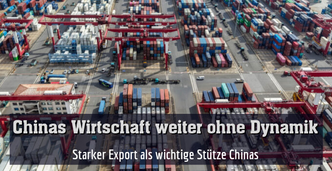 Starker Export als wichtige Stütze Chinas