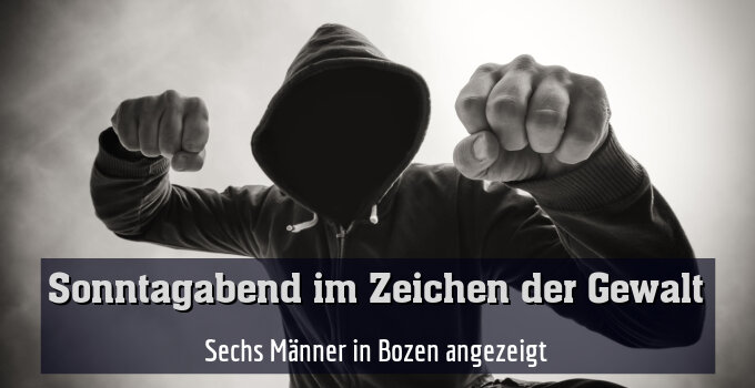 Sechs Männer in Bozen angezeigt