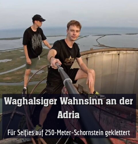 Für Selfies auf 250-Meter-Schornstein geklettert