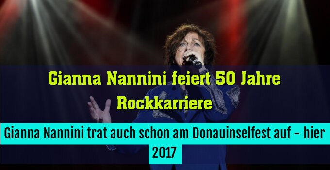 Gianna Nannini trat auch schon am Donauinselfest auf - hier 2017